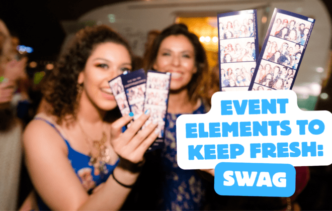 Event Elements to Keep Fresh Swag