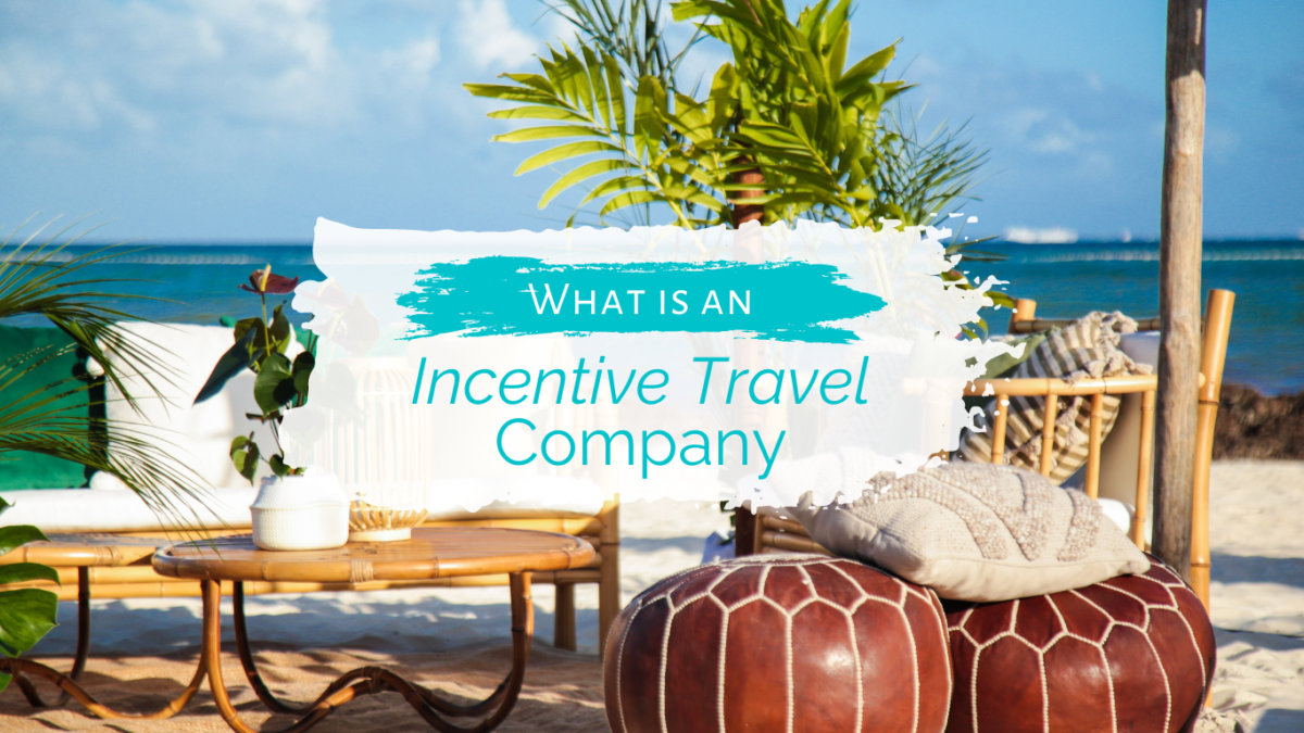 Photo with What is an Incentive Travel Company