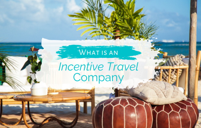 Photo with What is an Incentive Travel Company